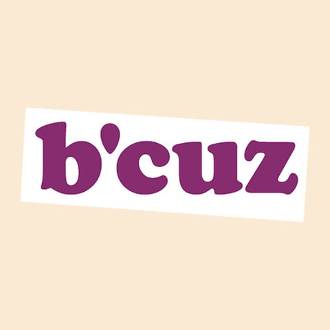 B'cuz