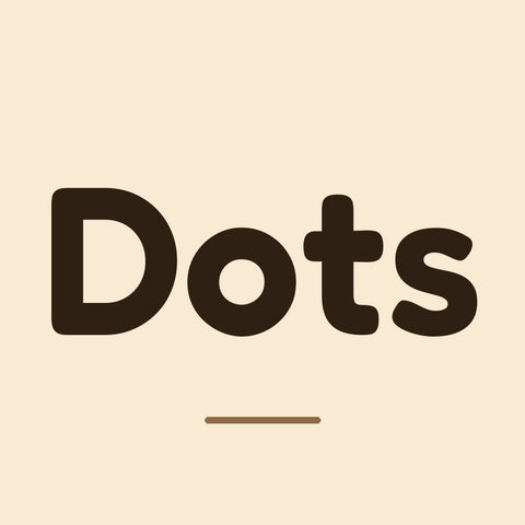 Dots