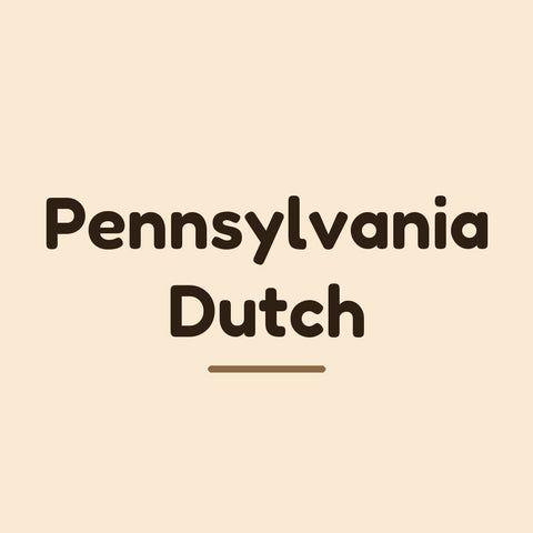 Pennsylvania Dutch